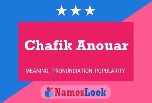 Chafik Anouar Name Poster