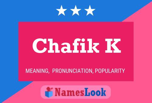 Chafik K Name Poster