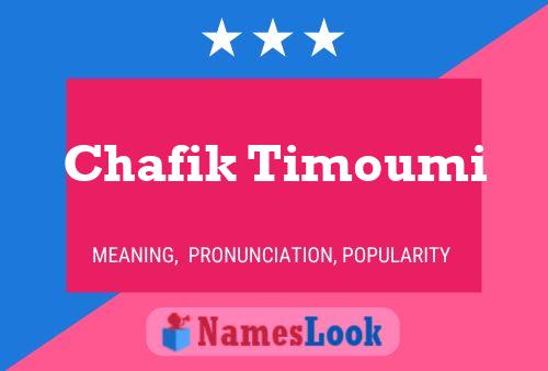 Chafik Timoumi Name Poster