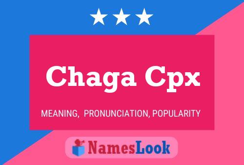 Chaga Cpx Name Poster