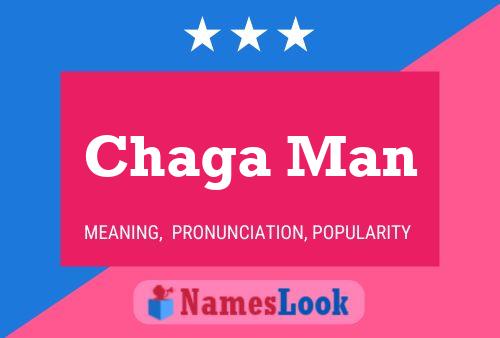 Chaga Man Name Poster