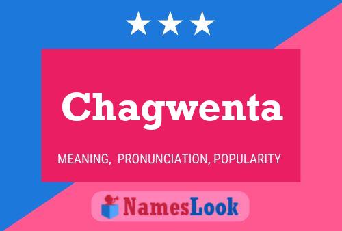 Chagwenta Name Poster