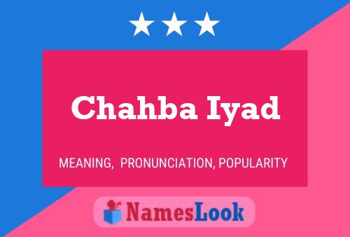 Chahba Iyad Name Poster