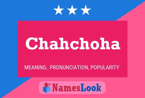 Chahchoha Name Poster