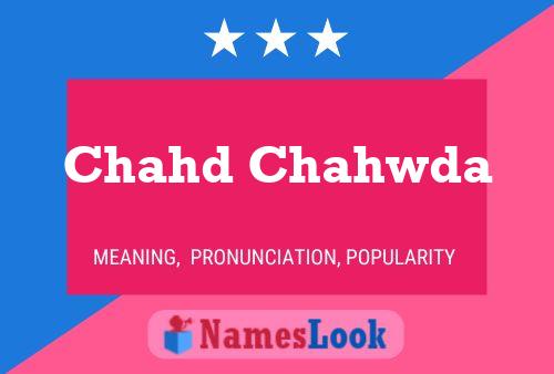 Chahd Chahwda Name Poster