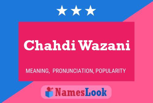 Chahdi Wazani Name Poster