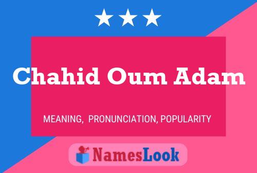 Chahid Oum Adam Name Poster