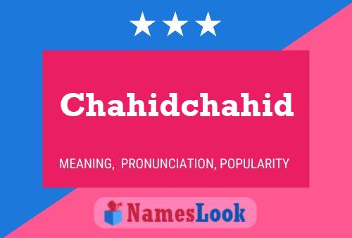 Chahidchahid Name Poster