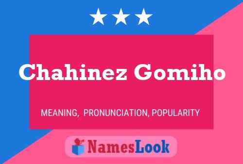 Chahinez Gomiho Name Poster