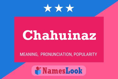 Chahuinaz Name Poster