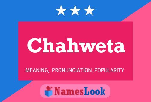 Chahweta Name Poster