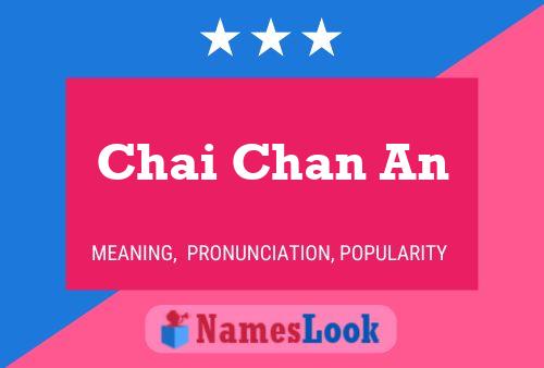 Chai Chan An Name Poster