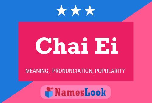 Chai Ei Name Poster