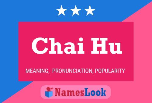 Chai Hu Name Poster