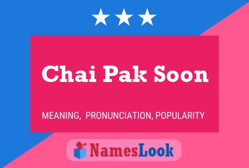 Chai Pak Soon Name Poster