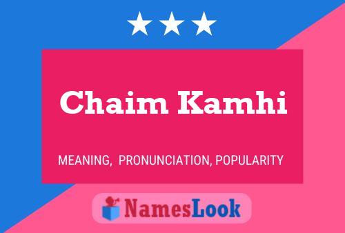 Chaim Kamhi Name Poster