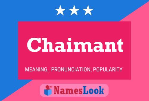 Chaimant Name Poster