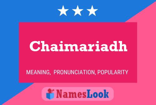 Chaimariadh Name Poster