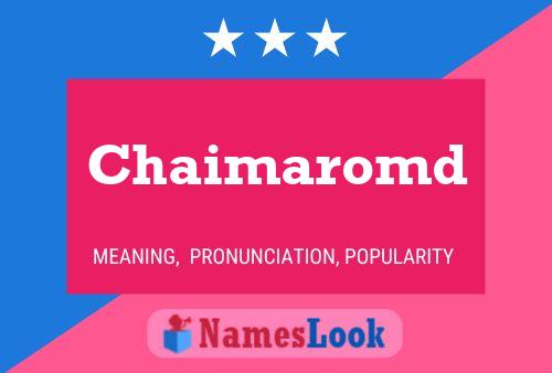 Chaimaromd Name Poster