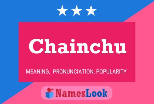 Chainchu Name Poster