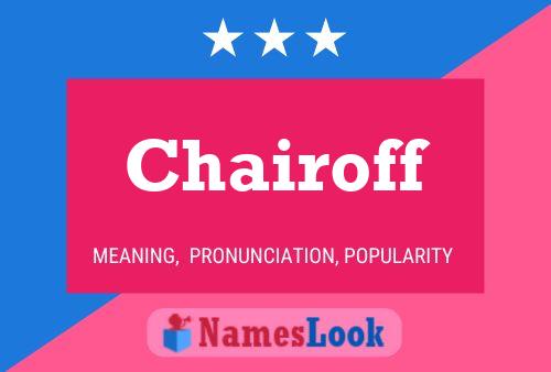 Chairoff Name Poster