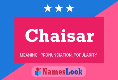 Chaisar Name Poster