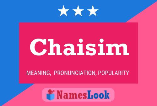 Chaisim Name Poster