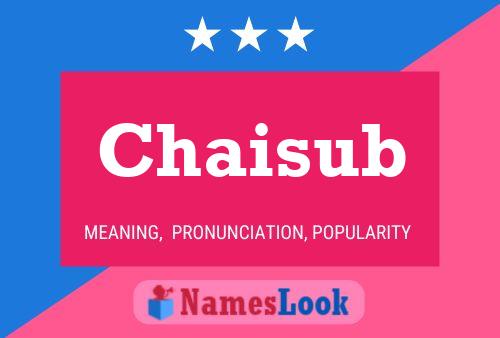 Chaisub Name Poster