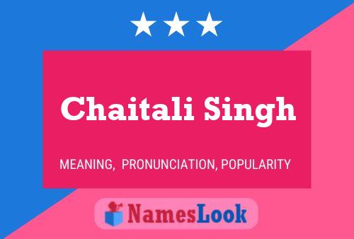 Chaitali Singh Name Poster