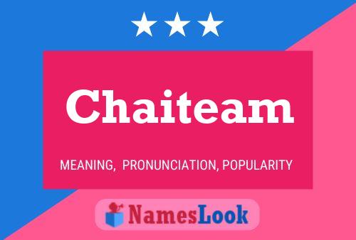 Chaiteam Name Poster