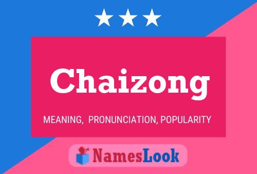 Chaizong Name Poster