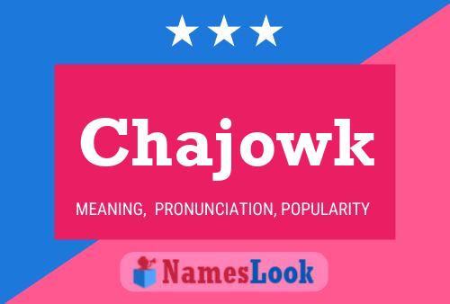 Chajowk Name Poster