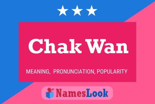 Chak Wan Name Poster