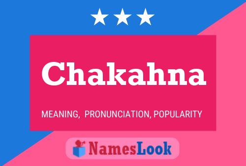 Chakahna Name Poster