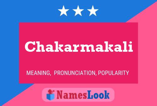 Chakarmakali Name Poster