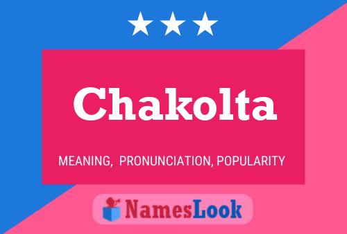 Chakolta Name Poster