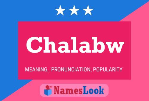 Chalabw Name Poster