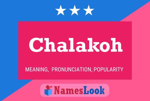 Chalakoh Name Poster