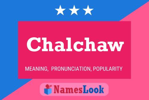 Chalchaw Name Poster