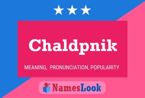 Chaldpnik Name Poster