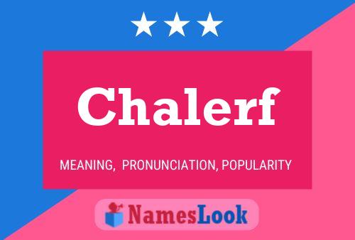 Chalerf Name Poster