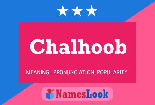 Chalhoob Name Poster