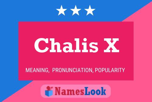 Chalis X Name Poster