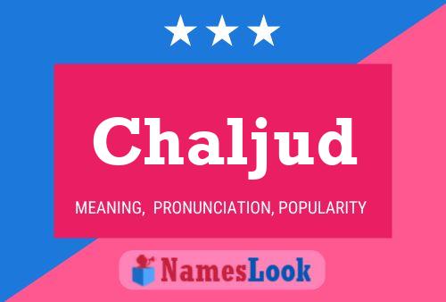 Chaljud Name Poster