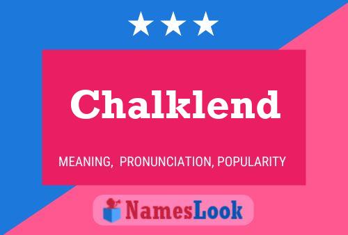 Chalklend Name Poster