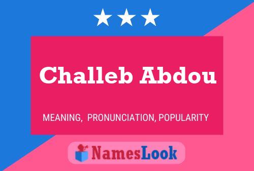 Challeb Abdou Name Poster