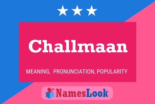 Challmaan Name Poster