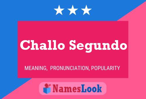 Challo Segundo Name Poster