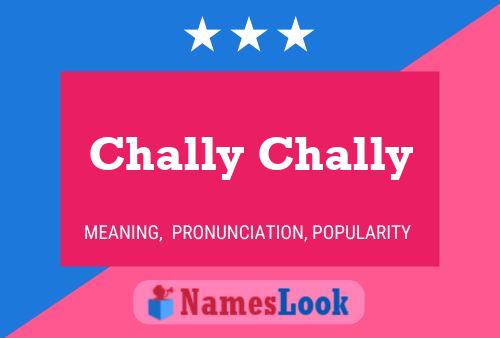 Chally Chally Name Poster