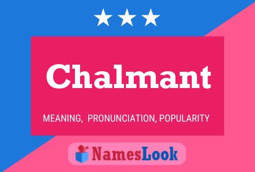 Chalmant Name Poster